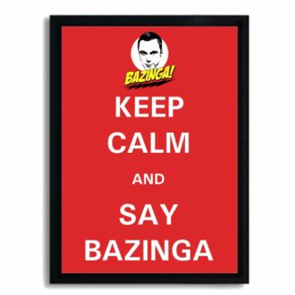 Quadro decorativo Keep Calm And Say Bazinga - Preta