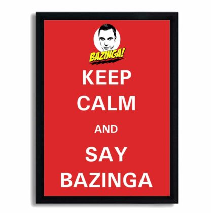 Quadro decorativo Keep Calm And Say Bazinga - Preta
